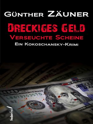 cover image of Dreckiges Geld--Verseuchte Scheine. Österreich Krimi